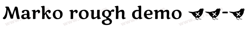 Marko rough demo 字体字体转换